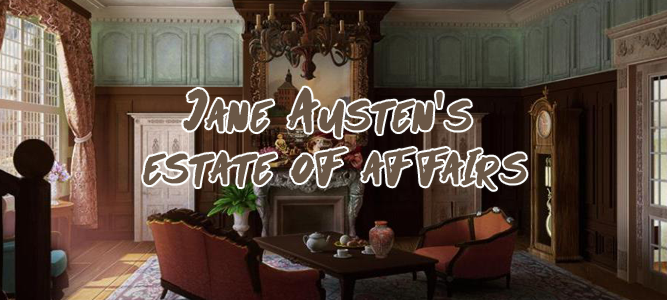 Jane Austen’s estate of affairs